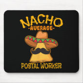 Nacho Average Postworker Cinco De Mayo Postman マウスパッド (正面)