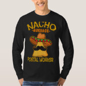 Nacho Average Postworker Cinco De Mayo Postman Tシャツ (正面)