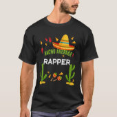Nacho Average Rapper Cinco De Mayo Tシャツ (正面)