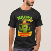 Nacho Average Respiratory Therapist RT Asthma Cinc Tシャツ (正面)