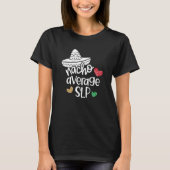 Nacho Average Slp Speech Language Pathologist Tシャツ (正面)