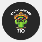 Nacho Average Tio _ Spanish Uncle Funny Espanol Sa ラウンドシール (正面)