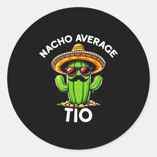 Nacho Average Tio _ Spanish Uncle Funny Espanol Sa ラウンドシール (正面)