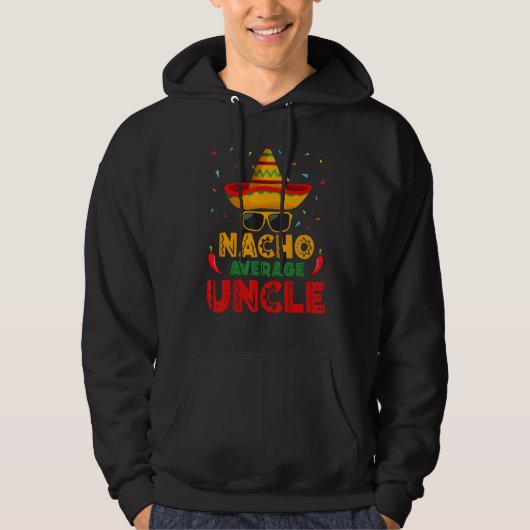 Nacho Average Uncle Cinco De Mayo Mexican Men Wome パーカ (正面)