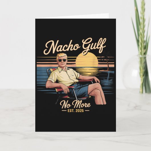 Nacho Gulf No More Funny Trump Vacation 2025 Usa _ カード (正面)