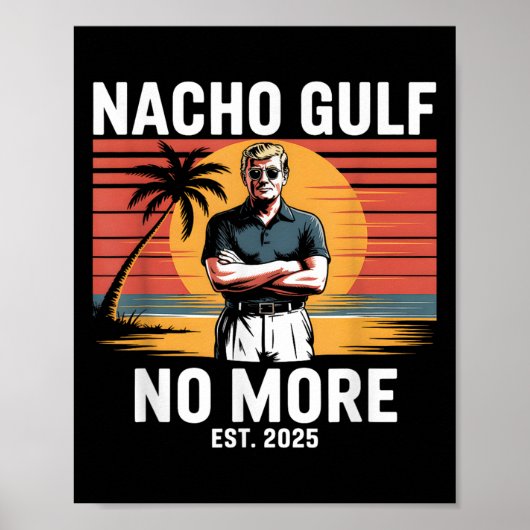 Nacho Gulf No More Funny Trump Vacation 2025 Usa _ ポスター (正面)