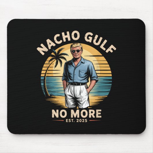 Nacho Gulf No More Funny Trump Vacation 2025 Usa  マウスパッド (正面)