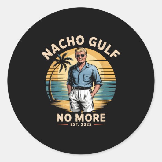 Nacho Gulf No More Funny Trump Vacation 2025 Usa  ラウンドシール (正面)