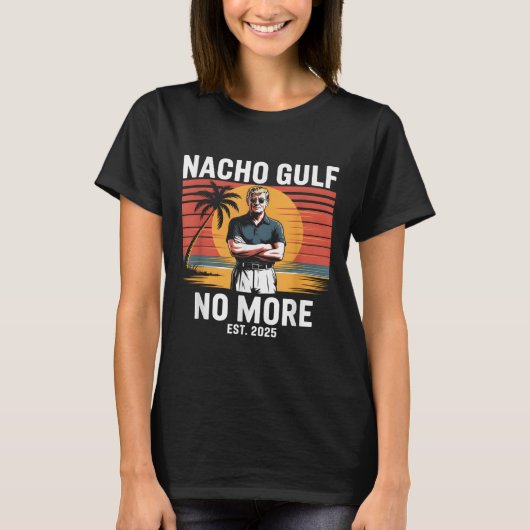 Nacho Gulf No More Funny Trump Vacation 2025 Usa _ Tシャツ (正面)