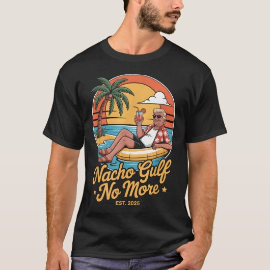 Nacho Gulf No More Funny Trump Vacation 2025 Usa _ Tシャツ (正面)