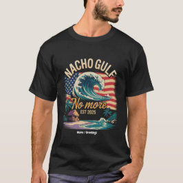 Nacho No More Est 2025 Gulf of USA Tシャツ