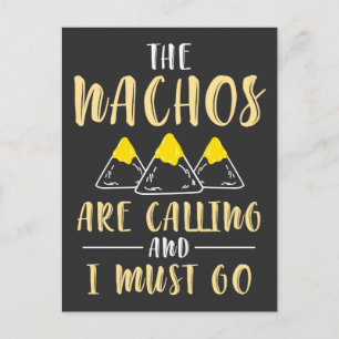 Nachosは呼んで、私は食糧おもしろいに行かなければなりません ポストカード