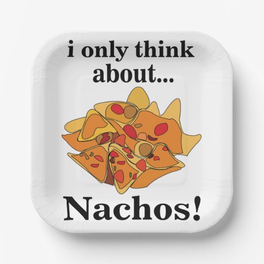 Nachos Food I Only 考え About Nachosパーティー ペーパープレート (正面)