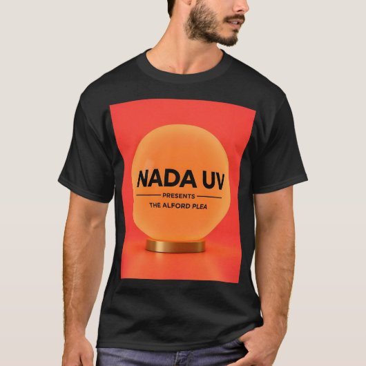 Nada UV - The Alford Plea - shirt Tシャツ (正面)