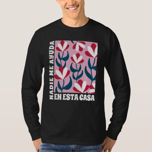 Nadie Me Ayuda En Esta Casa Spanish Mom  Mothers D Tシャツ (正面)