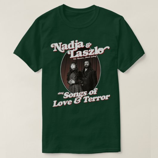 Nadja And Laszloは愛とテロの歌を歌う Tシャツ (デザイン正面)