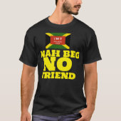 NAG BEG NO FRIEND Basic Dark Tシャツ (正面)