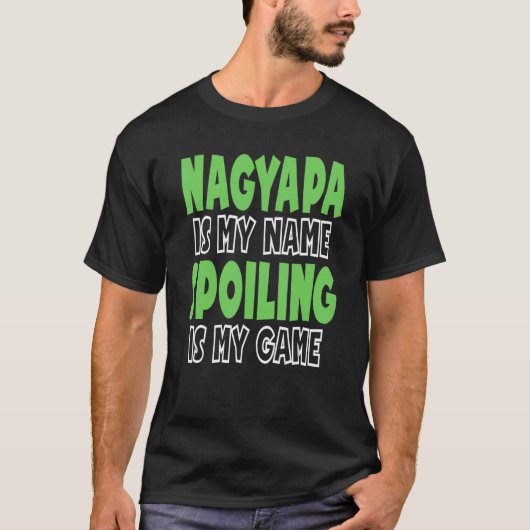 Nagyapaは私の名前をスポイリングは私のゲーム1 Tシャツ (正面)