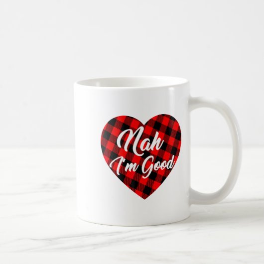 Nah Im Good Heart Red Plaid Funny Adult Anti Vale  コーヒーマグカップ (右)