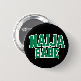 Naija Babe — ナイジェリアを愛するバッジ 缶バッジ