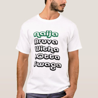 naija-bruva-swaga# tシャツ