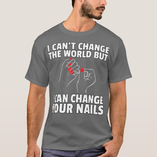 Nail Tech Technician Polish Cosmetologist Tシャツ (正面)