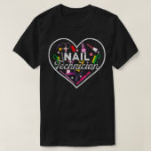 Nail Technician Heart Tools Nail Tech Artist Manic Tシャツ (デザイン正面)