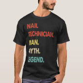 Nail Technician Man Myth Legend 1 Tシャツ (正面)