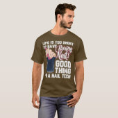 Nail Technician  perfect for Nail Artist Tシャツ (正面フル)