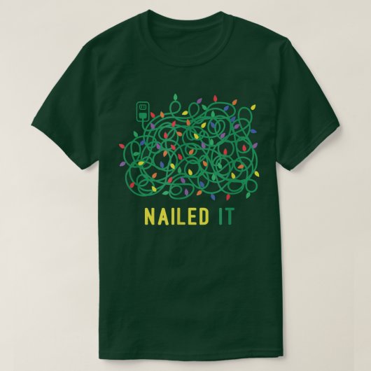 Nailed it Christmas Lights Knot Funny Decorating C Tシャツ (デザイン正面)