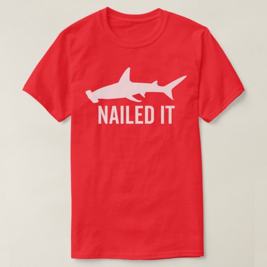 Nailed It Hammerhead Shark Funny Animal Lover Gift Tシャツ (デザイン正面)