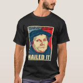 Nailed It Protestant Reformation Day Martin Luther Tシャツ (正面)