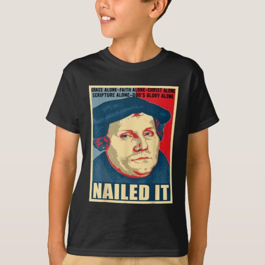 Nailed It Protestant Reformation Day Martin Luther Tシャツ (正面)