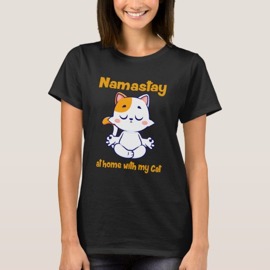 Namastay At Home With My Cat Tシャツ (正面)