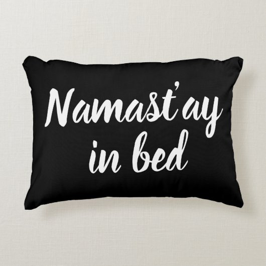 Namastay in bed brush script lettering funny black アクセントクッション (正面)