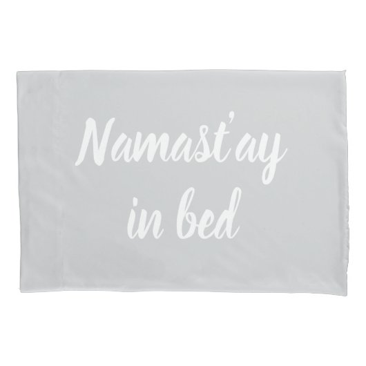 Namastay in bed brush script lettering light grey 枕カバー (正面)