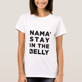 Nama'stay in the Belly Tシャツ