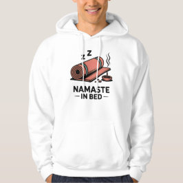 Namaste in Bed – Funny Yoga Mat & Incense Design パーカ