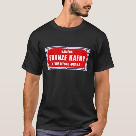 Námestí Franze Kafky、プラハのチェコの道路標識 Tシャツ (正面)