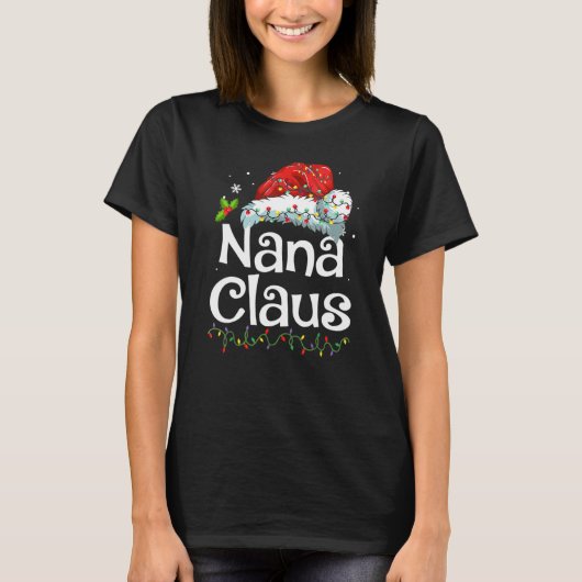 Nana Claus  Christmas Pajama Family Matching Xmas  Tシャツ (正面)