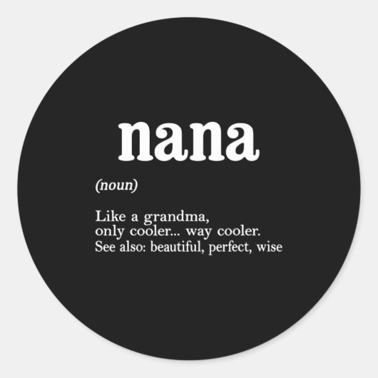 Nana Definition Funny Mom Mothers Day  ラウンドシール (正面)