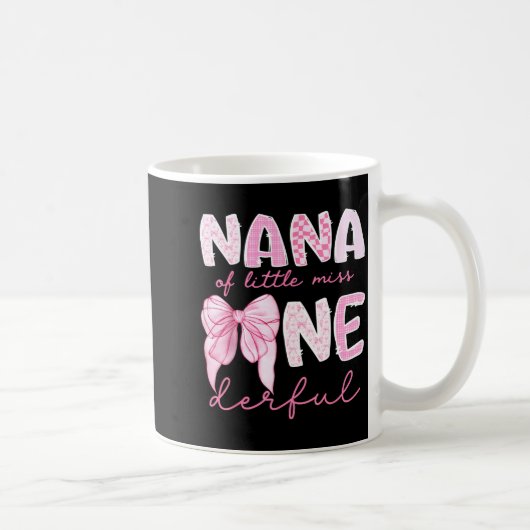 Nana Of Little Miss Onederful First Birthday Girl コーヒーマグカップ (右)