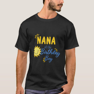 Nana Of Sunshine 1St Birthday Sunshine Boy Birthda Tシャツ