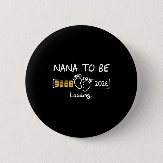Nana To Be 2026 Loading Nana Est 2026  缶バッジ (正面)