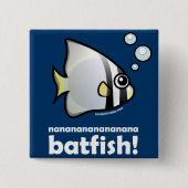 nanananananananaのBatfish! 缶バッジ (正面)