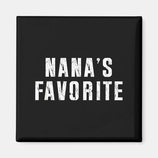 Nana's Favorite T Funny Grandma Grandparent Granhi マグネット (正面)