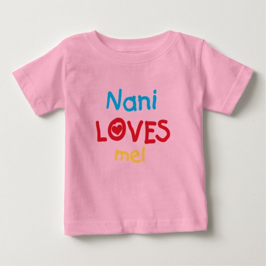 Naniは私をTシャツおよびギフト愛します ベビーTシャツ (正面)
