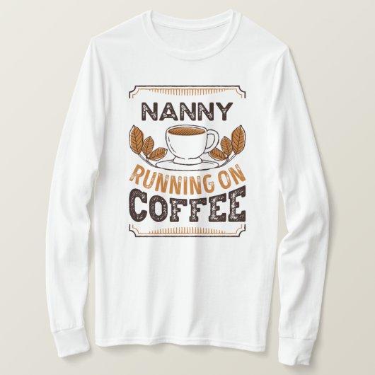Nannyのランニングコーヒーカフェインギフト Tシャツ (デザイン正面)