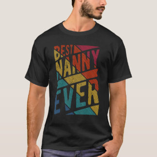 Nanny最高の Ever Mother's Day Women Babysister Nurs Tシャツ