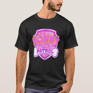 Nanny おもしろい Patrol - Dog Momパパ男性へ Women Tシャツ